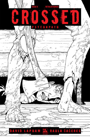 CROSSED: PSYCHOPATH #6 B&W Retailer Bonus Edition