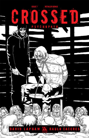 CROSSED: PSYCHOPATH #7 B&W RETAILER BONUS ED